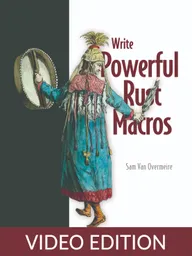 Write Powerful Rust Macros Video Edition